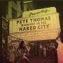 Pete Thomas - Midnight In The Naked City