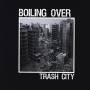 Boiling Over - 7-trash City