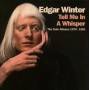 Edgar Winter - Tell Me in A Whisper (Remastered+Expanded 4CD Box)