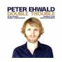 Peter Ehwald / + - Double Trouble