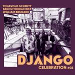 Tchavolo Schmitt / Fanou Torracinta / Willi Brunard - Django Celebration #02