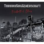 Trink- Und Sing-Gemeinschaft - Fuball & Blues (Digipak)