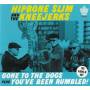 Hipbone Slim & The Kneejerks - Gone To The Dogs + You've Been Rumbled!