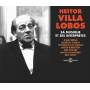 Various - Heitor Villa Lobos,Sa Musique Et Ses Interprtes