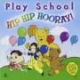 Play School - Hip Hip Hooray