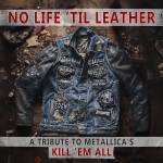 Various - No Life 'Til Leather-A Tribute To Metallica's Kill