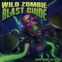 Wild Zombie Blast Guide - Back From The Dead