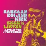 rahsaan Roland Kirk - Seek & Listen - Live at the Penthouse (1967)