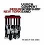 Ulrich Workshop Band Gumpert - Berlin/new York