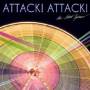 Attack ! Attack ! - The Latest Fashion