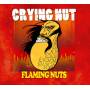 Crying Nut - Flaming Nuts