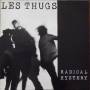 Les Thugs - Radical Hystery