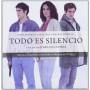 O. S. T. - Todo Es Silencio