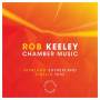 Keeley / Sutherland / Fidelio Trio - Chamber Music