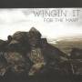 Wingin It - For The Many