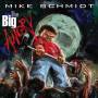 Mike Schmidt - The Big Angry
