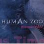 Human Zoo - Precious Time