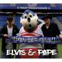 Elvis & Pape - Fan der Fans (Digipak)