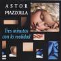 Astor Piazzolla - Tres Minutos Con La Realidad