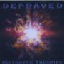 Depraved - Distorted Theories