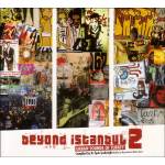 Various - Beyond Istanbul 2-Urban Sounds Of Turkey