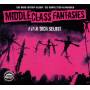 Middle Class Fantasies - F**k Dich selbst