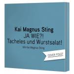 Kai Magnus Sting - Ja, Wie?! Tacheles Und Wurstsalat! (2CD)