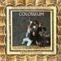 Colosseum - Those Who are About to die Salute You: Remastered