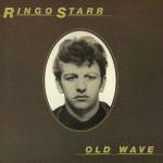 Ringo Starr - Old Wave