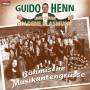 Guido Henn Und Seine Goldene Blasmusik - Bhmische Musikantengre