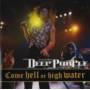 Deep Purple - Come Hell Or High Water