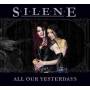 Silene - All Our Yesterdays
