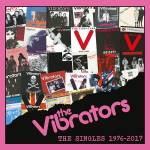 The Vibrators - The Singles 1976-2017