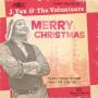 J Tex & The Volunteers - Santa Comes 'round
