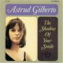 Astrud Gilberto - Shadow Your Smile