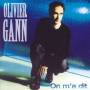 Olivier Gann - On M'a Dit