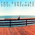 The Sure Fire Soul Ensemble - The Sure Fire Soul Ensemble