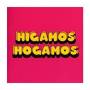 Higamos Hogamos - Higamos Hogamos