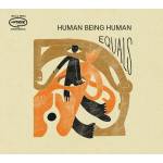 Human Being Human - Equals