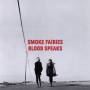Smoke Fairies - Blood Speaks