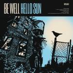 Be Well - Hello Sun EP (Highlighter Yellow)