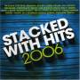 Stacked With Hits 2006 / Various (can) - Stacked With Hits 2006 / Various