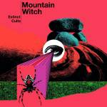 Mountain Witch - Extinct Cults