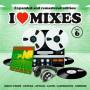 Various Artists - I Love Mixes Vol. 6