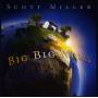 scott Miller - Big Big World