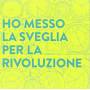 L'orso - Ho Messo La Sveglia Per La Rivoluzione