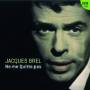 Jacques Brel - Ne Me Quitte Pas