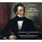 Clemens Lschmann / Maximilian Mangold - Franz Schubert arranged by his contemporaries
