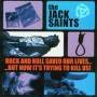 Jack Saints - Rock And Roll Saved Our Lives...