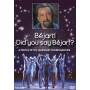 Bejart Did Someone Say Bejart - Bejart Did Someone Say Bejart [US-Version, Regio 1]